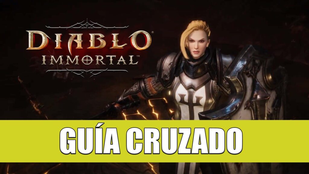 Guía Cruzado Diablo Immortal