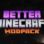 Los mejores mods de Minecraft, Better Minecraft Modpack 2022