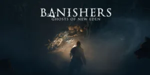 Noticias 5 Preview Banishers Ghosts of new Eden