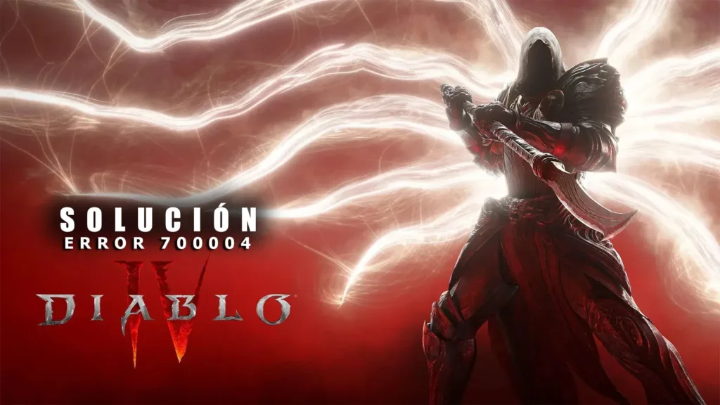 Cómo solucionar el Código de Error 700004 en Diablo 4