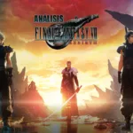 Análisis de Final Fantasy 7 Rebirth