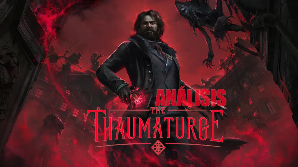 Análisis de The Thaumaturge