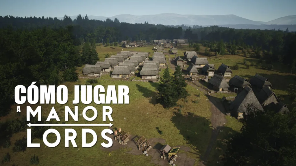 Cómo jugar a Manor Lords guia para principiantes