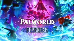 Todo lo que necesitas saber sobre Palworld Feybreak