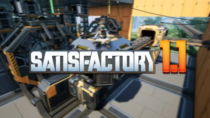 actualización 1.1 de Satisfactory ya está disponible