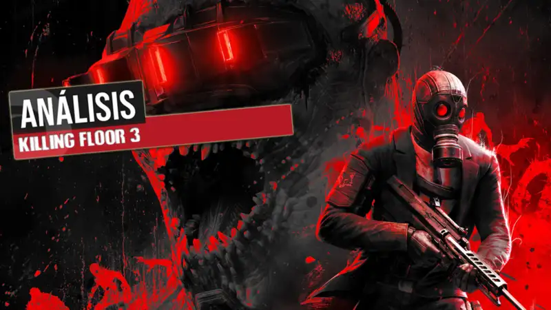 Análisis de Killing Floor 3: Sangre, balas y mucha adrenalina