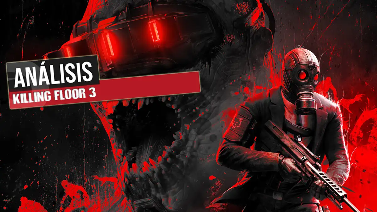 Análisis de Killing Floor 3: Sangre, balas y mucha adrenalina