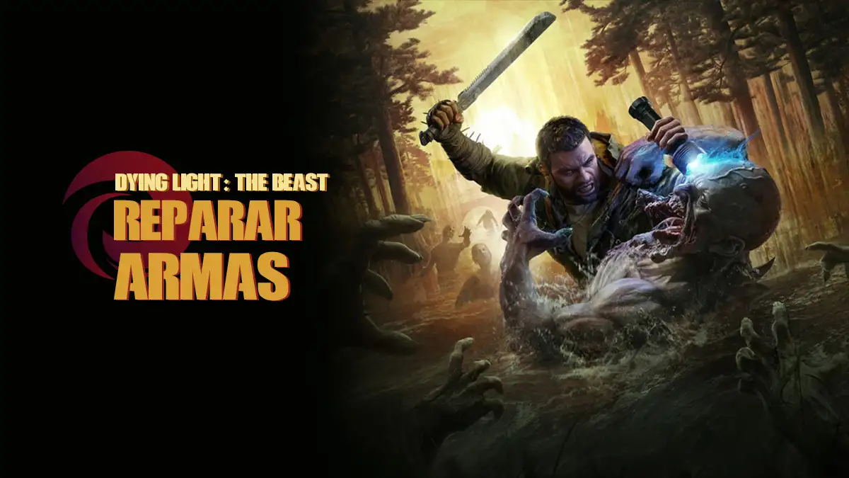 Cómo reparar armas en Dying Light The Beast