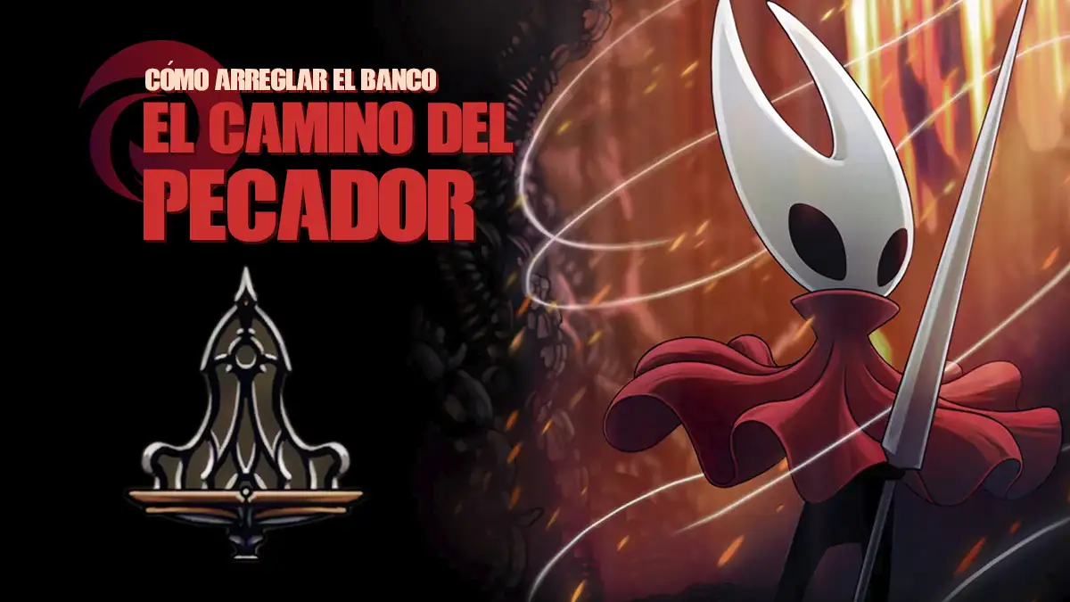 Cómo arreglar el banco de Camino del Pecador en Hollow Knight: Silksong