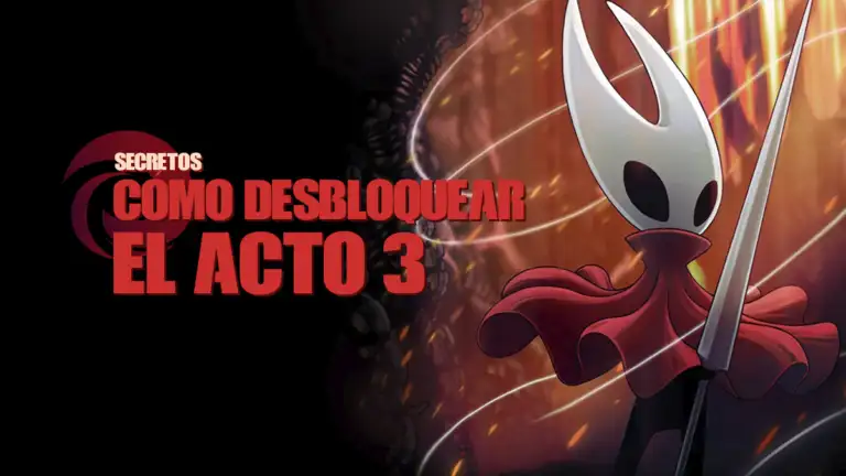 como desbloquear acto 3 silksong