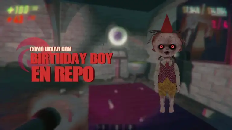 Cómo lidiar con Birthday Boy en REPO guía completa