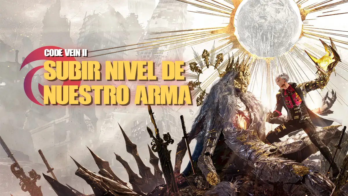 Cómo mejorar el arma en Code Vein 2