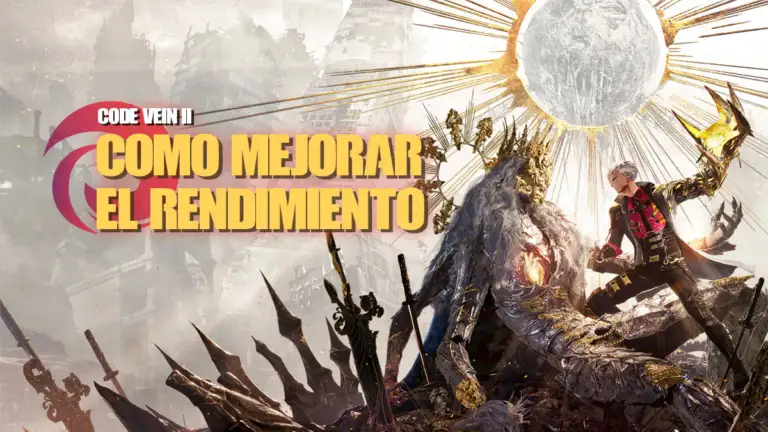 Cómo mejorar el rendimiento de Code Vein 2 en PC