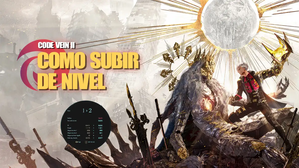 Cómo subir de nivel en Code Vein 2 muérdagos