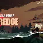 ¿Vale la pena Dredge en 2026?