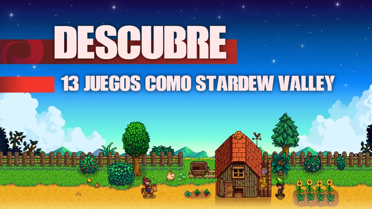 13 juegos como Stardew Valley para añadir a tu lista de deseados