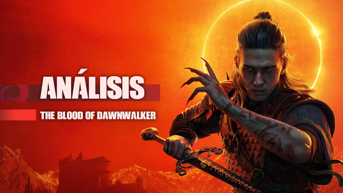 Análisis de The Blood of Dawnwalker — Cuando el tiempo se convierte en tu peor enemigo